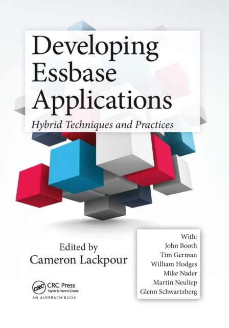 Developing Essbase Applications : Hybrid Techniques and Practices, Paperback / softback Book