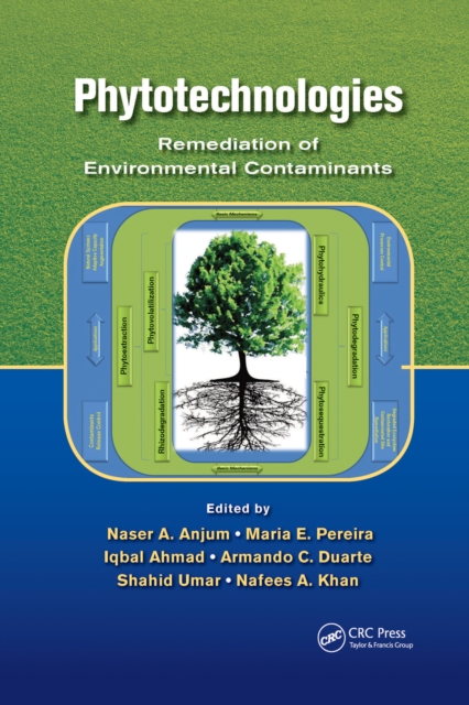 Phytotechnologies : Remediation of Environmental Contaminants, Paperback / softback Book