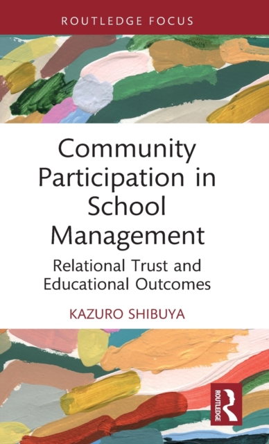 Community Participation in School Management : Relational Trust and Educational Outcomes, Hardback Book