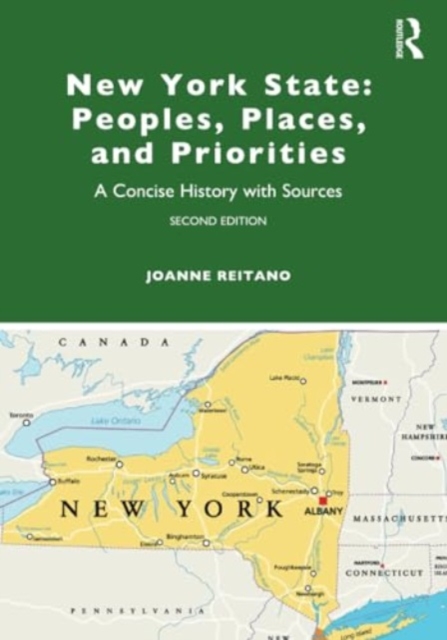 New York State: Peoples, Places, and Priorities : A Concise History with Sources, Paperback / softback Book