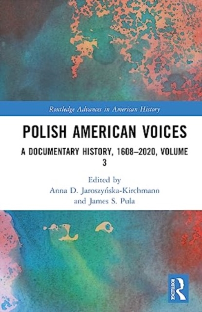 Polish American Voices : A Documentary History, 1608–2020, Hardback Book