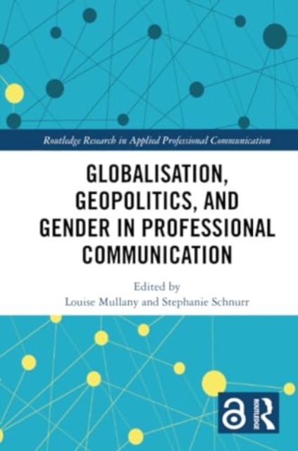 Globalisation, Geopolitics, and Gender in Professional Communication, Paperback / softback Book