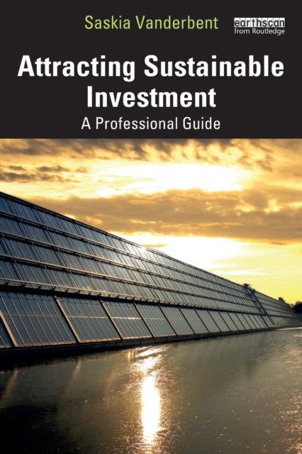 Attracting Sustainable Investment : A Professional Guide, Paperback / softback Book