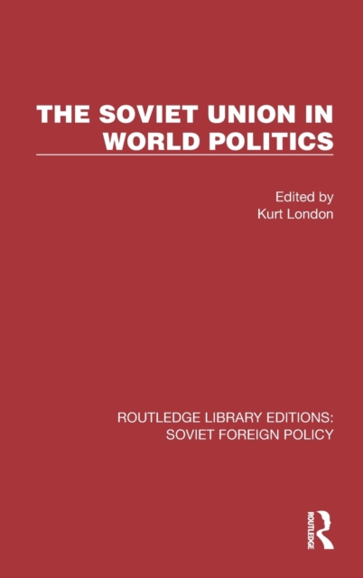 The Soviet Union in World Politics, Hardback Book