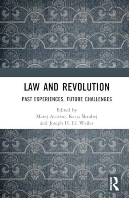Law and Revolution : Past Experiences, Future Challenges, Hardback Book