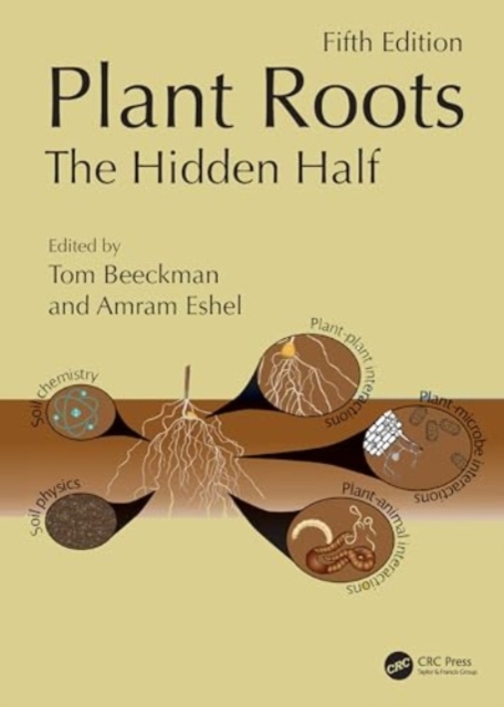 Plant Roots : The Hidden Half, Fifth Edition, Hardback Book