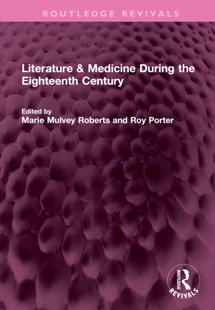 Literature & Medicine During the Eighteenth Century, Hardback Book