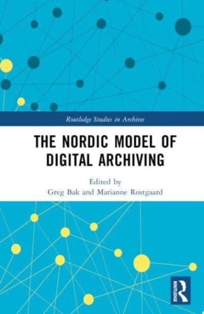 The Nordic Model of Digital Archiving, Hardback Book