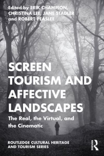 Screen Tourism and Affective Landscapes : The Real, the Virtual, and the Cinematic, Hardback Book
