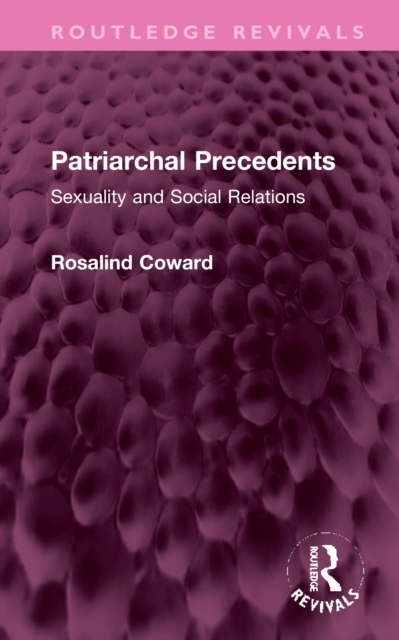 Patriarchal Precedents : Sexuality and Social Relations, Hardback Book