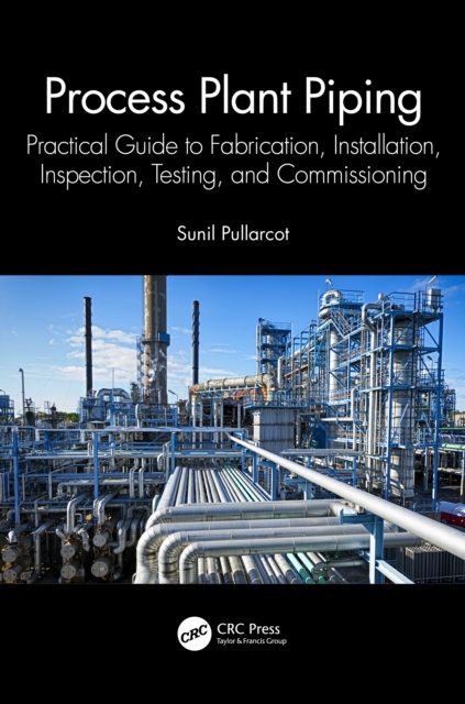 Process Piping Design Book Process Plant Piping : Practical Guide to Fabrication, Installation ...