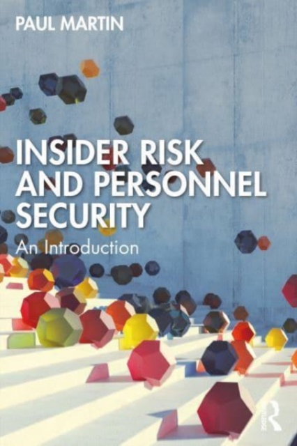 Insider Risk and Personnel Security : An introduction, Paperback / softback Book