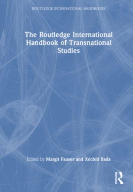 The Routledge International Handbook of Transnational Studies, Hardback Book
