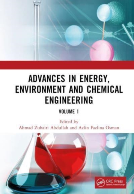 Advances in Energy, Environment and Chemical Engineering Volume 1 : Proceedings of the 8th International Conference on Advances in Energy, Environment and Chemical Engineering (AEECE 2022), Dali, Chin, Hardback Book