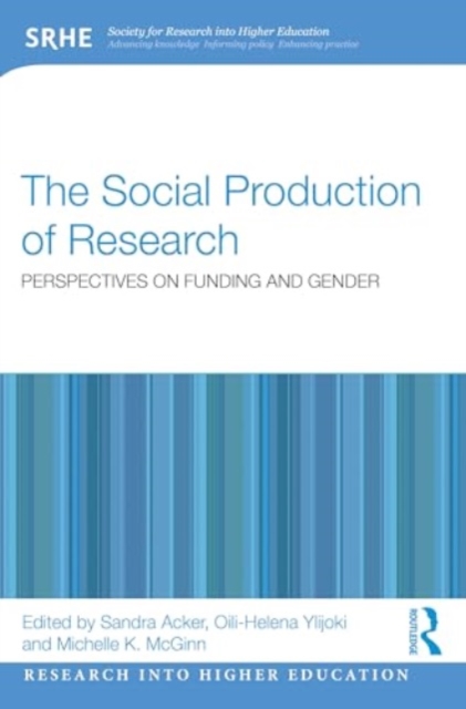 The Social Production of Research : Perspectives on Funding and Gender, Paperback / softback Book