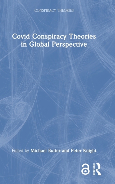 Covid Conspiracy Theories in Global Perspective, Hardback Book