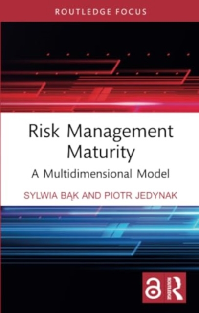 Risk Management Maturity : A Multidimensional Model, Paperback / softback Book