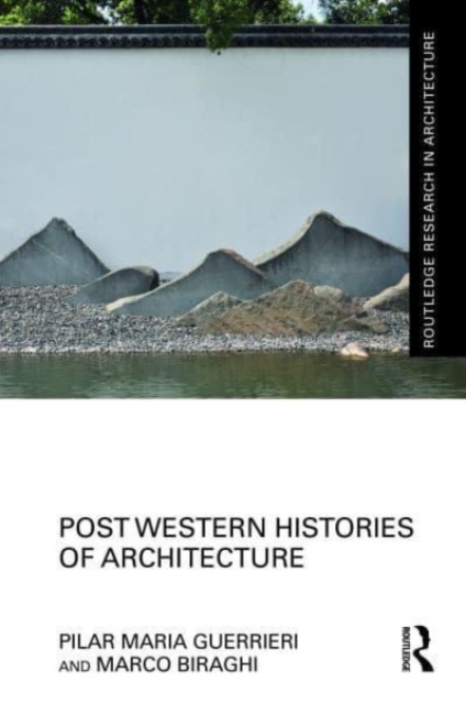Post-Western Histories of Architecture, Hardback Book