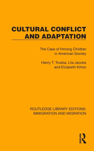 Cultural Conflict and Adaptation : The Case of Hmong Children in American Society, Hardback Book