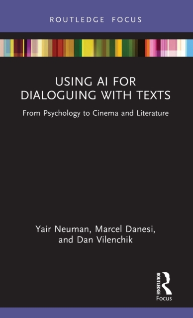 Using AI for Dialoguing with Texts : From Psychology to Cinema and Literature, Hardback Book