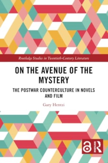 On the Avenue of the Mystery : The Postwar Counterculture in Novels and Film, Paperback / softback Book