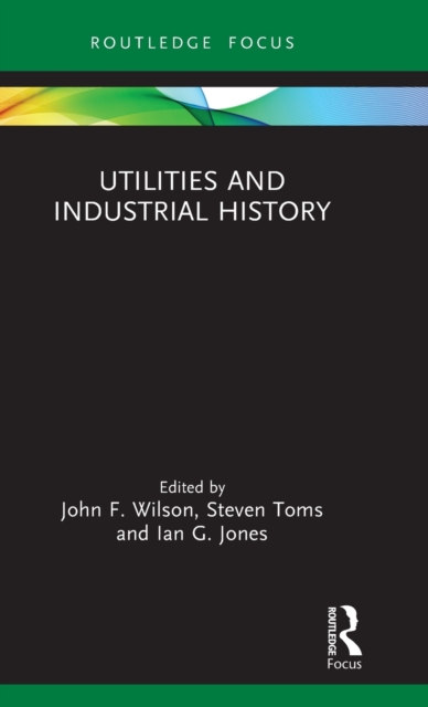 Utilities and Industrial History, Hardback Book