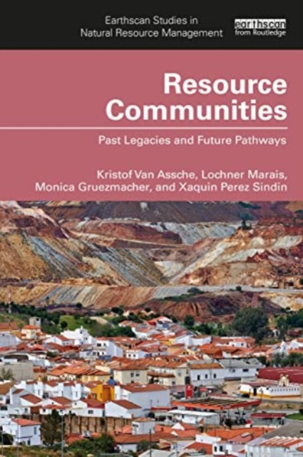 Resource Communities : Past Legacies and Future Pathways, Paperback / softback Book
