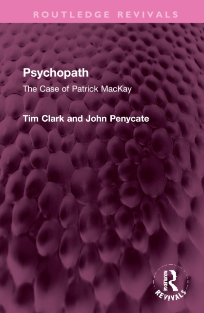 Psychopath : The Case of Patrick MacKay, Hardback Book