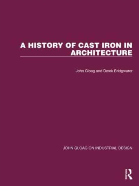 A History of Cast Iron in Architecture, Paperback / softback Book