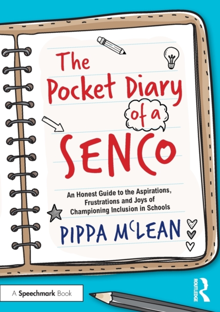 The Pocket Diary of a SENCO : An Honest Guide to the Aspirations, Frustrations and Joys of Championing Inclusion in Schools, Paperback / softback Book