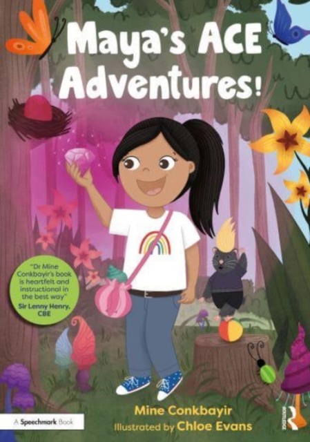 Maya's ACE Adventures! : A Story to Celebrate Children's Resilience Following Adverse Childhood Experiences, Paperback / softback Book