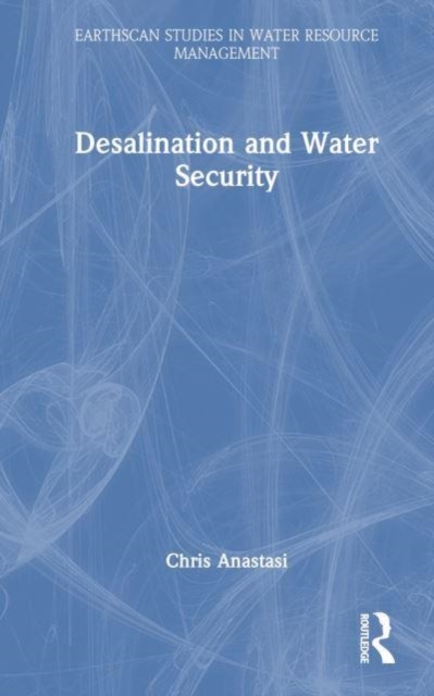 Desalination and Water Security, Hardback Book