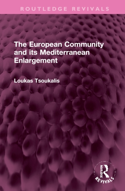 The European Community and its Mediterranean Enlargement, Hardback Book