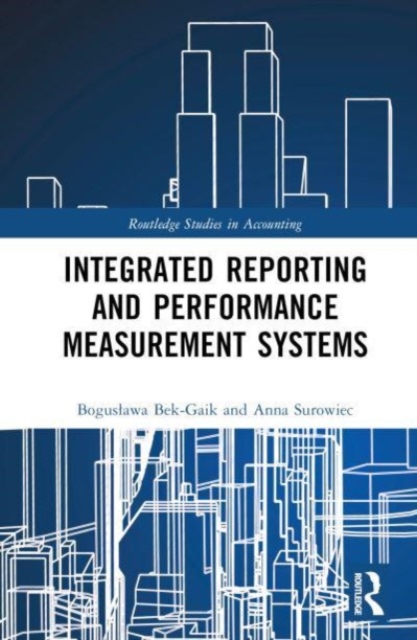 Integrated Reporting and Performance Measurement Systems, Hardback Book