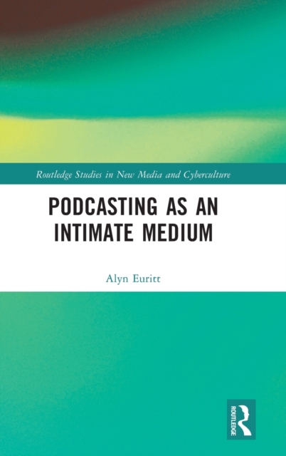 Podcasting as an Intimate Medium, Hardback Book