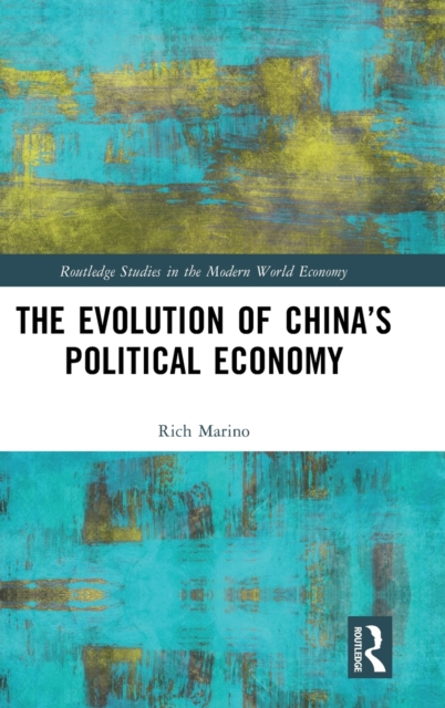 The Evolution of China’s Political Economy, Hardback Book