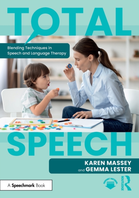 Total Speech: Blending Techniques in Speech and Language Therapy, Paperback / softback Book