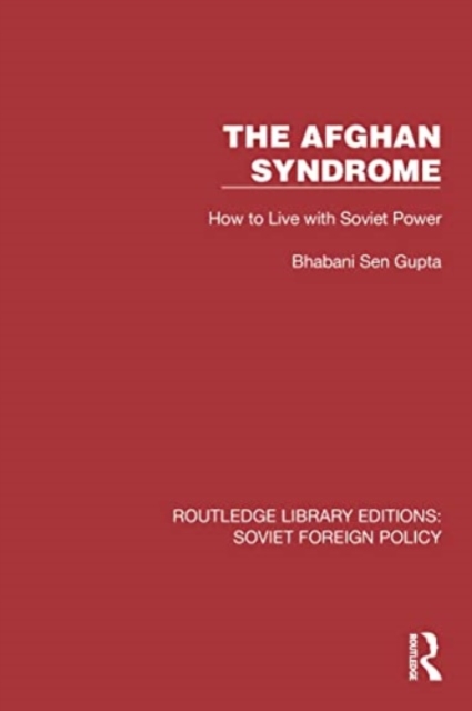 The Afghan Syndrome : How to Live with Soviet Power, Paperback / softback Book