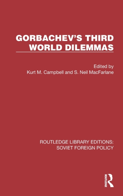 Gorbachev's Third World Dilemmas, Hardback Book