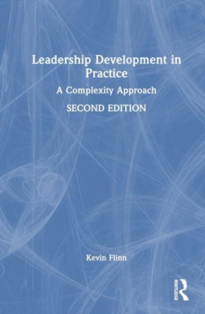 Leadership Development in Practice : A Complexity Approach, Hardback Book