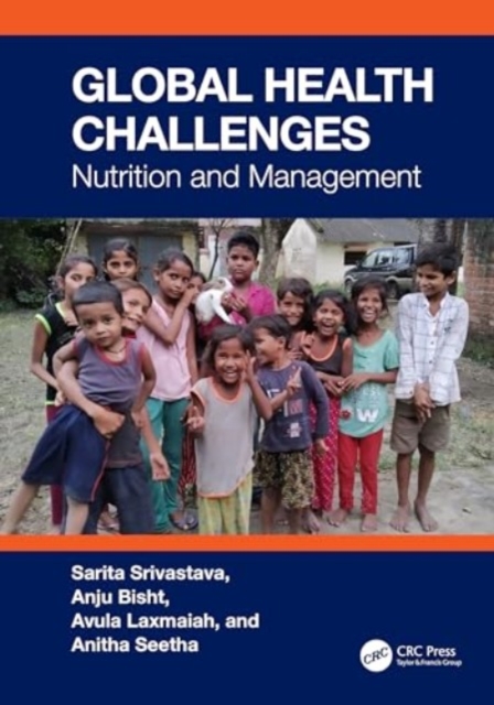 Global Health Challenges : Nutrition and Management, Hardback Book