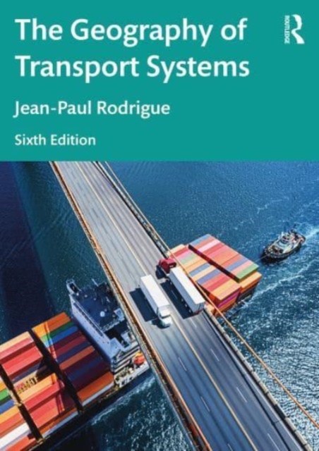 The Geography of Transport Systems, Paperback / softback Book