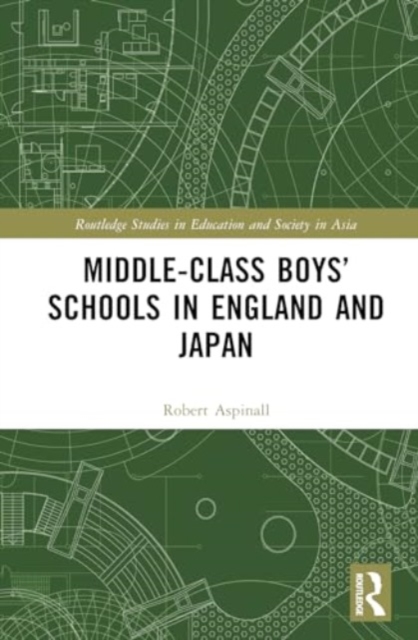 Middle-Class Boys’ Schools in England and Japan, Hardback Book