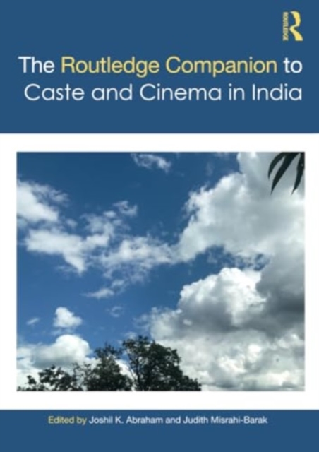The Routledge Companion to Caste and Cinema in India, Paperback / softback Book