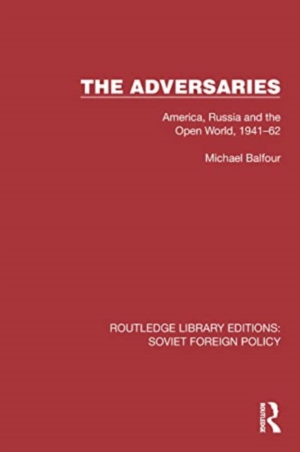 The Adversaries : America, Russia and the Open World, 1941–62, Paperback / softback Book