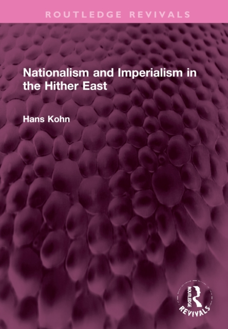 Nationalism and Imperialism in the Hither East, Hardback Book