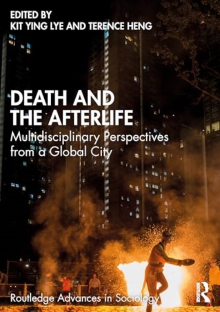 Death and the Afterlife : Multidisciplinary Perspectives from a Global City, Paperback / softback Book
