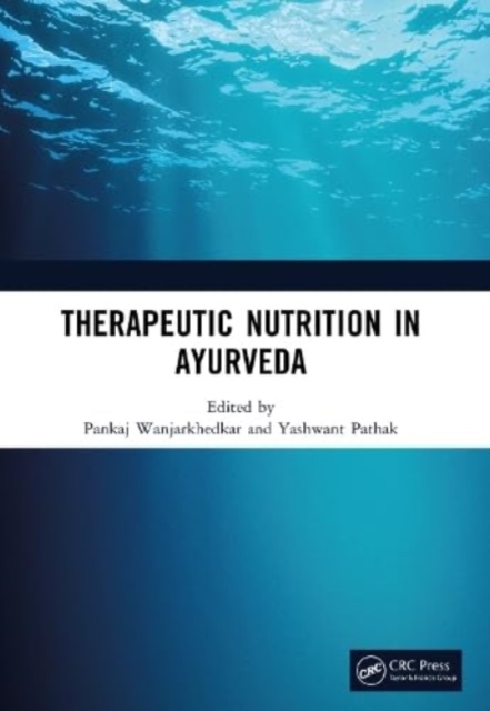 Therapeutic Nutrition in Ayurveda, Hardback Book