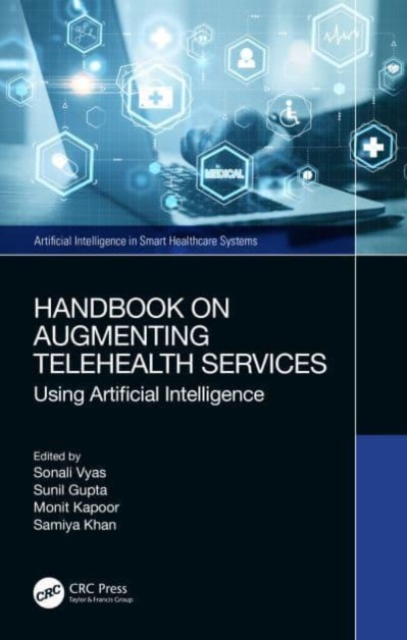 Handbook on Augmenting Telehealth Services : Using Artificial Intelligence, Hardback Book