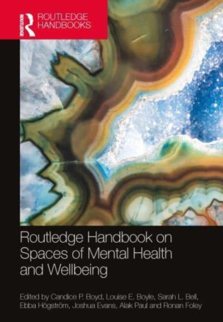 Routledge Handbook on Spaces of Mental Health and Wellbeing, Hardback Book